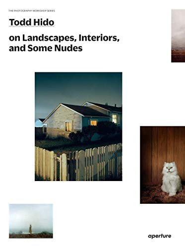 Todd Hido on Landscapes, Interiors, and the Nude: The Photography Workshop Series