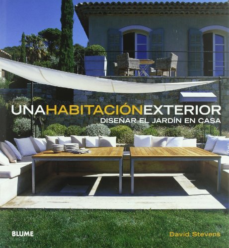 Una habitación exterior: Diseñar el jardín en casa