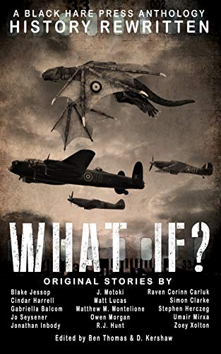 WHAT IF?: History Rewritten...with MAGIC! (Alternative History Book 1) (English Edition)