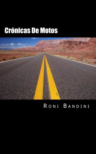 Cronicas de motos: Aventuras a bordo de una Gilera Sport, Harley Sportster, Kawa Vulcan y Honda Shadow