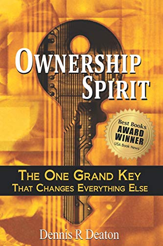 Ownership Spirit: The One Grand Key That Changes Everything Else