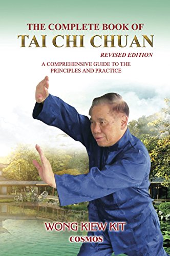 The Complete Book of Tai Chi Chuan: A Comprehensive Guide to the Principles and Practice- Revised Edition (English Edition)