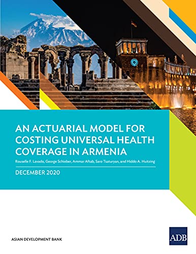 An Actuarial Model for Costing Universal Health Coverage in Armenia (English Edition)