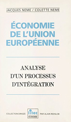 Économie de l'Union européenne : analyse d'un processus d'intégration (Economie litec) (French Edition)