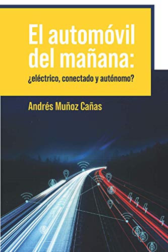 El automóvil del mañana: ¿eléctrico, conectado y autónomo?