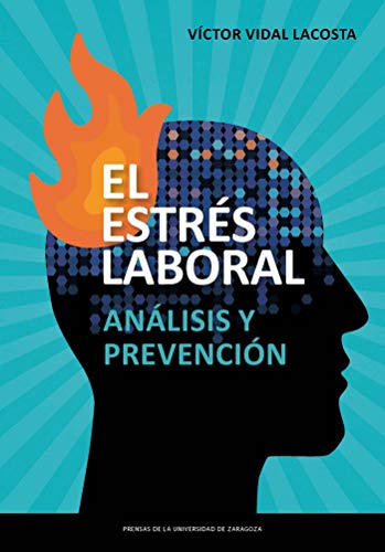 EL ESTRÉS LABORAL: Análisis y prevención (Fuera de colección)