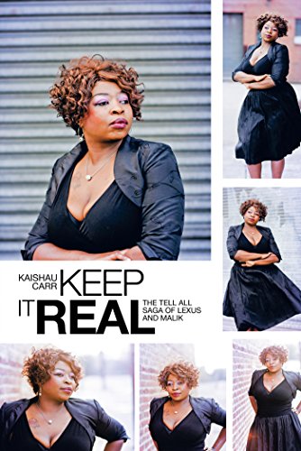 Keep It Real: The Tell All Saga of Lexus and Malik (English Edition)