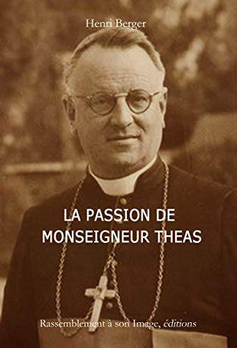 La passion de monseigneur theas - l110