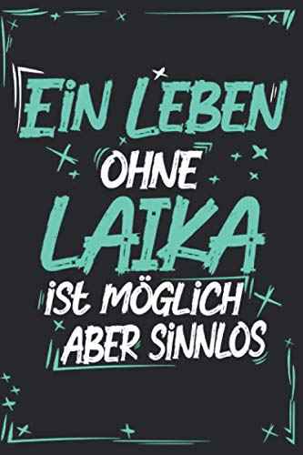 Laika: Hund Notizbuch | 100 leere linierte Seiten | Geschenk Laika|A5 6x9 Format (15,24 x 22,86 cm)