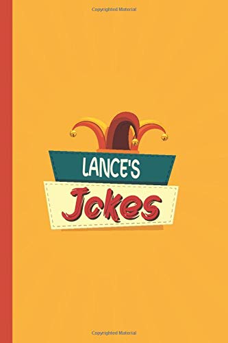 LANCE'S Jokes: Jokes and Humor Journal to Keep All of Your Puns, Jokes, and Funny Comments Perfect National Tell a Joke Day Gifts