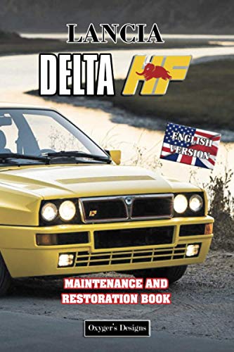 LANCIA DELTA HF: MAINTENANCE AND RESTORATION BOOK (English editions)