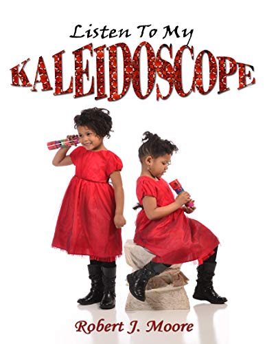 Listen to My Kaleidoscope (English Edition)