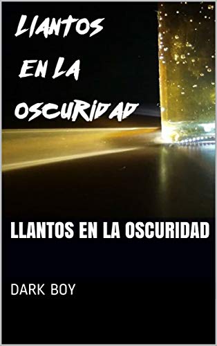 Llantos en la oscuridad