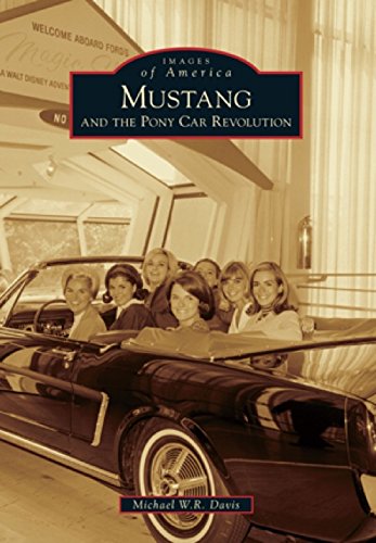 Mustang and the Pony Car Revolution (Images of America)