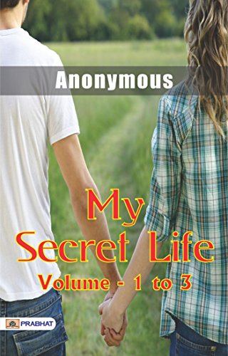 My Secret Life (Volumes I to III) (English Edition)