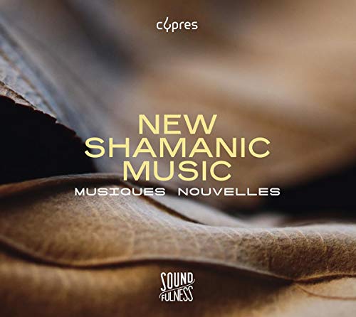 New Shamanic Music (Soundfulness, Vol. 2)