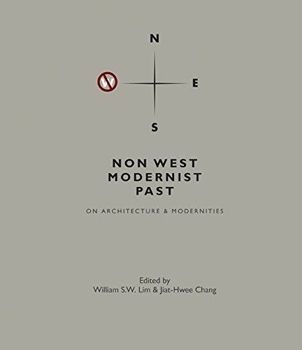 Non West Modernist Past: On Architecture & Modernities by William S. W. Lim (2011-10-10)