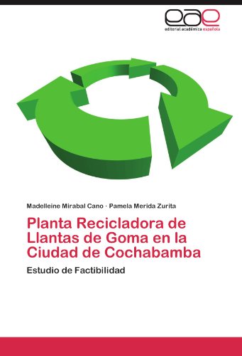 Planta Recicladora de Llantas de Goma En La Ciudad de Cochabamba