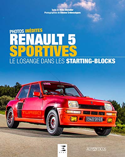 Renault 5 sportives : Le losange dans les starting-blocks (Autofocus)