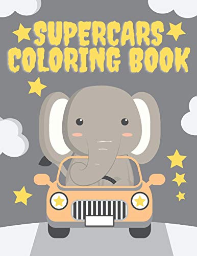 Supercars Coloring Book: Luxury Colouring Cars For Kids