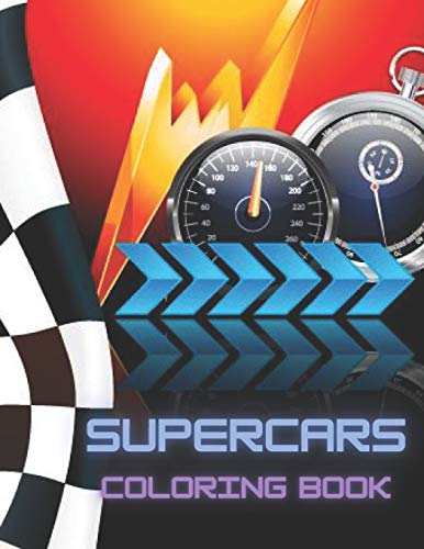 Supercars Coloring Book: Luxury Colouring Cars For Kids