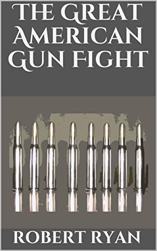 The Great American Gun Fight (English Edition)