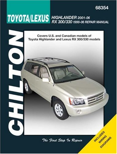 Toyota Highlander & Lexus RX-330 (99 - 06) (Chilton's Total Car Care Repair Manuals)