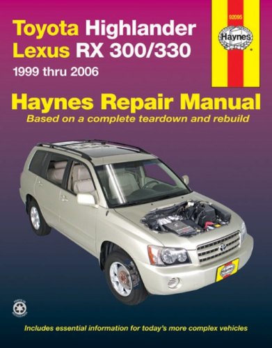 Toyota Highlander & Lexus RX-330 (99 - 06) (Hayne's Automotive Repair Manual)