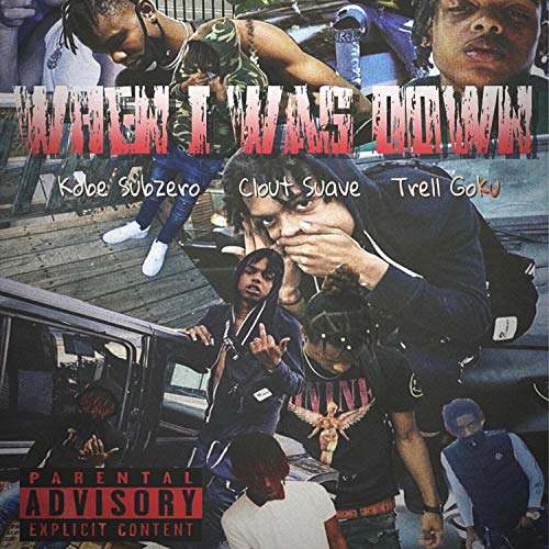 When I Was Down [Explicit]