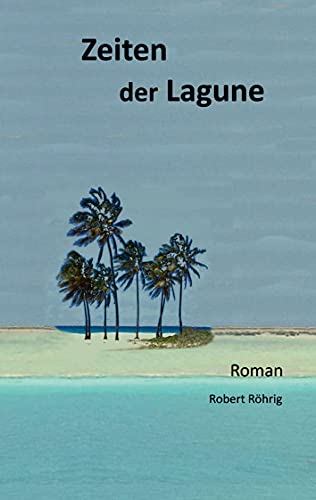 Zeiten der Lagune (German Edition)