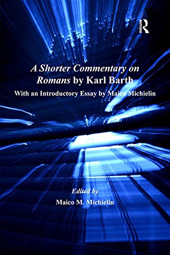 A Shorter Commentary on Romans by Karl Barth: With an Introductory Essay by Maico Michielin (Barth Studies) (English Edition)