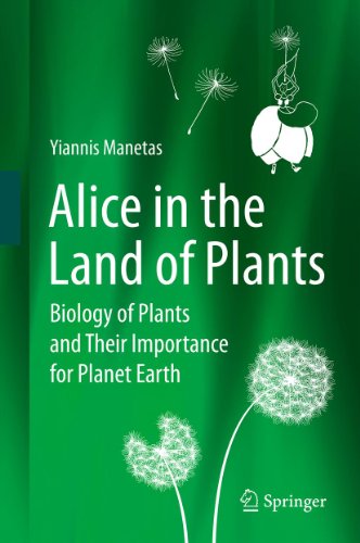 Alice in the Land of Plants: Biology of Plants and Their Importance for Planet Earth (English Edition)