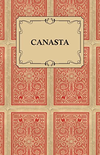 By Goldsmith, M. A. Canasta - A Quick Way to Learn this Popular New Game with Instructions for Skillful Play Paperback - August 2011