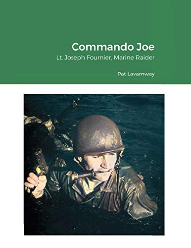 Commando Joe: Lt. Joseph Fournier, Marine Raider (English Edition)