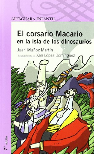 EL CORSARIO MACARIO EN LA ISLA DE LOS DINOSAURIOS PROXIMA PARADA (Proxima Parada 8 Años)