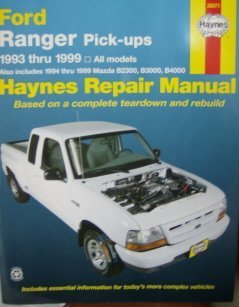 Ford Ranger and Mazda B-series Pick-ups (1993-1999) Automotive Repair Manual (Haynes Automotive Repair Manuals)