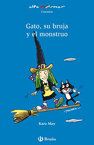 Gato, su bruja y el monstruo (Castellano - A PARTIR DE 6 AÑOS - ALTAMAR)