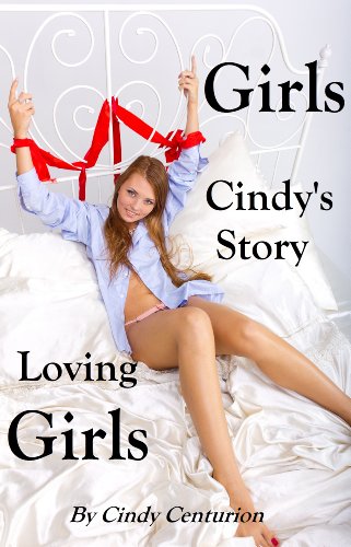 Girls Loving Girls - Cindy's Story (English Edition)