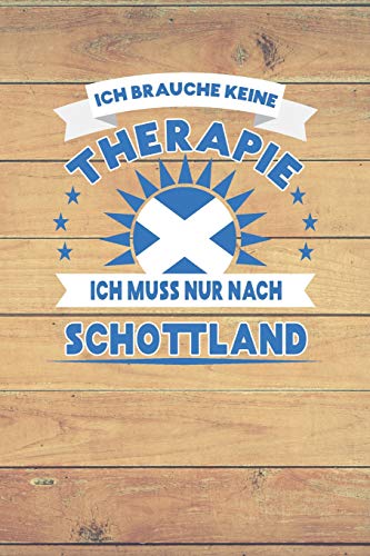 Ich brauche keine Therapie ich muss nur nach Schottland: Kariertes Notizbuch mit 120 Seiten zum festhalten für Eintragungen aller Art