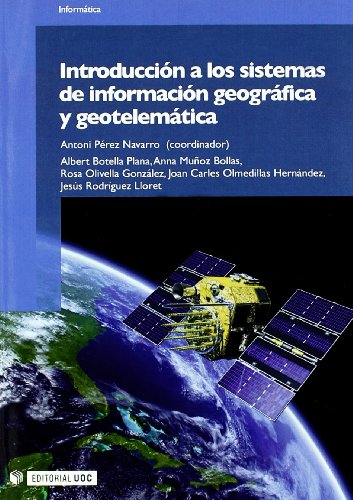 Introducción a los sistemas de información geográfica y geotelemática: 173 (Manuales)