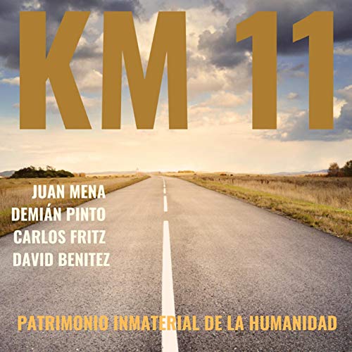 Kilómetro 11 (Patrimonio inmaterial de la humanidad)