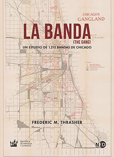 La Banda (The Gang). Un Estudio De 1.313 bandas de Chicago: 2045 (Biblioteca de Infancia y Juventud)