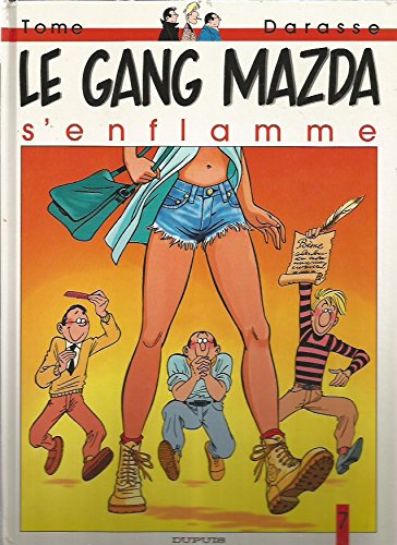 Le Gang Mazda S'enflamme - Tome Darasse (Dupuis)