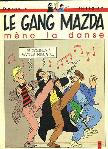 Le gang Mazda, Tome 2 : Le Gang Mazda mène la danse