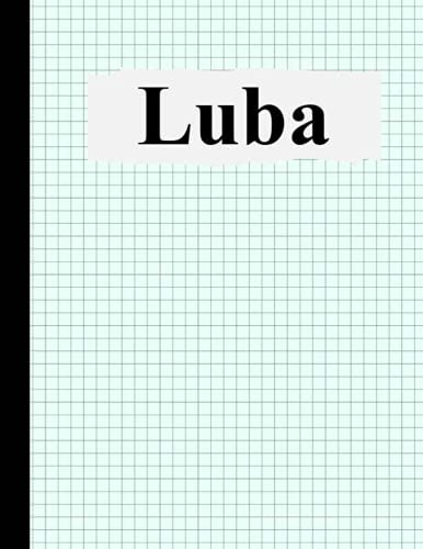 Luba: composition notebook graph paper, Personalized Luba graph paper sketchbook, 8.5×11, 120 Pages