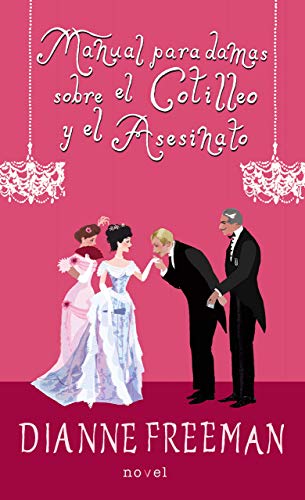 Manual para damas Sobre El Cotilleo y El Asesinato (Novel)