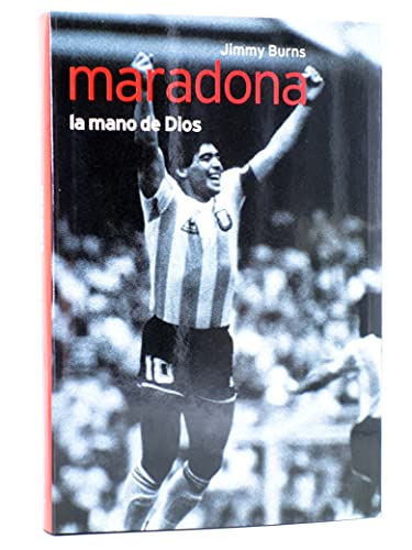 Maradona: La mano de dios (Biografias vivas)