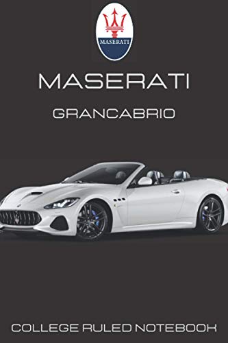 Maserati GranCabrio Notebook: 110 pages Supercars Journal & Diary College Ruled Notebook for Car Enthusiasts and Supercars Lovers 6x9 inches / White Print on a Black Cover