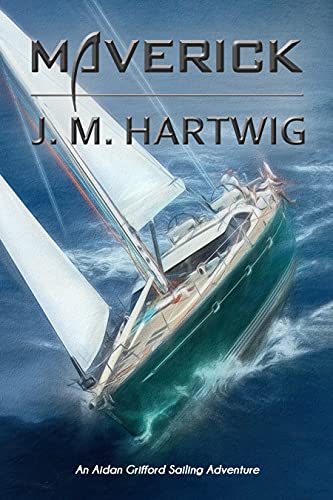 Maverick (Aidan Grifford Sailing Adventure Series Book 2) (English Edition)