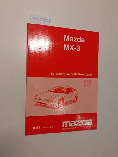 Mazda MX-3 Karosserie-Werkstatthandbuch JMZ EC13A2 JMZ EC13A5 JMZ EC13B2 EC1081 6/91 3210-20-91F